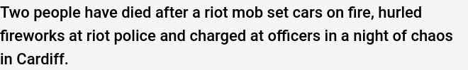 Introduction to LBC article -- Two teenagers dead in 'serious crash' before riot mob set cars alight during night of violence in Cardiff